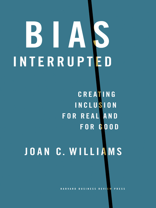 Title details for Bias Interrupted by Joan C. Williams - Available